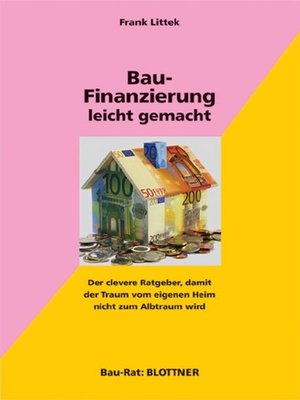 cover image of Bau-Finanzierung leicht gemacht